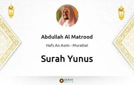 Surah Yunus by Abdullah Al Matrood download & Listen