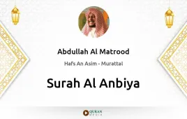 Surah Al-Anbiya by Abdullah Al Matrood download & Listen