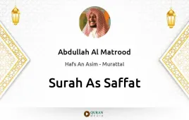 Surah As-Saffat by Abdullah Al Matrood download & Listen