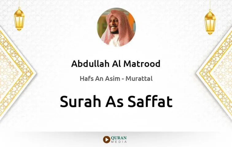 Surah As-Saffat MP3 Abdullah Al Matrood