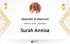 Surah Annisa by Abdullah Al Matrood download & Listen