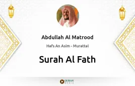 Surah Al-Fath by Abdullah Al Matrood download & Listen