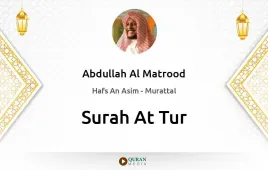 Surah At-Tur by Abdullah Al Matrood download & Listen