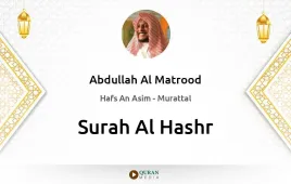 Surah Al-Hashr by Abdullah Al Matrood download & Listen