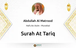 Surah At-Tariq by Abdullah Al Matrood download & Listen