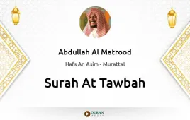 Surah At-Tawbah by Abdullah Al Matrood download & Listen