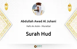 Surah Hud by Abdullah Awad Al Juhani download & Listen