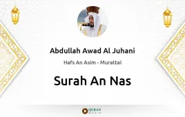 Surah An-Nas by Abdullah Awad Al Juhani download & Listen