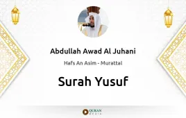 Surah Yusuf by Abdullah Awad Al Juhani download & Listen