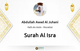 Surah Al-Isra by Abdullah Awad Al Juhani download & Listen