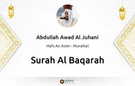 Surah Al-Baqarah by Abdullah Awad Al Juhani download & Listen