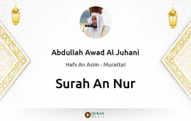 Surah An-Nur by Abdullah Awad Al Juhani download & Listen