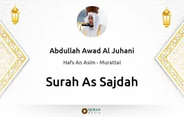 Surah As-Sajdah by Abdullah Awad Al Juhani download & Listen