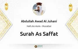 Surah As-Saffat by Abdullah Awad Al Juhani download & Listen