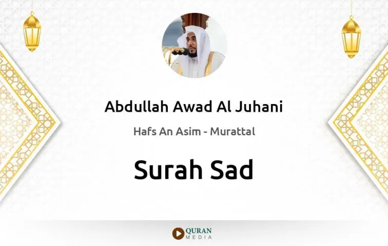 Surah Sad MP3 Abdullah Awad Al Juhani