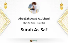 Surah As-Saf by Abdullah Awad Al Juhani download & Listen