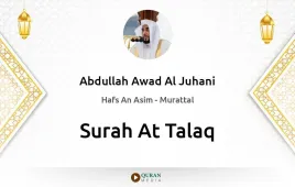 Surah At-Talaq by Abdullah Awad Al Juhani download & Listen