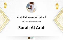 Surah Al-Araf by Abdullah Awad Al Juhani download & Listen