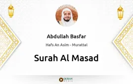 Surah Al-Masad by Abdullah Basfar download & Listen