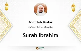 Surah Ibrahim by Abdullah Basfar download & Listen