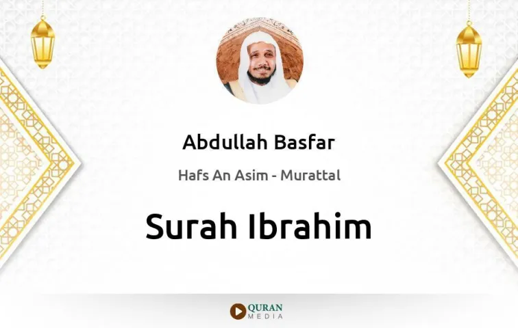 Surah Ibrahim MP3 Abdullah Basfar