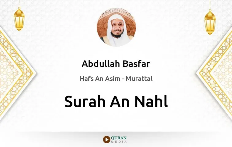 Surah An-Nahl MP3 Abdullah Basfar