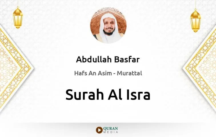 Surah Al-Isra MP3 Abdullah Basfar