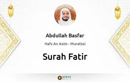 Surah Fatir by Abdullah Basfar download & Listen