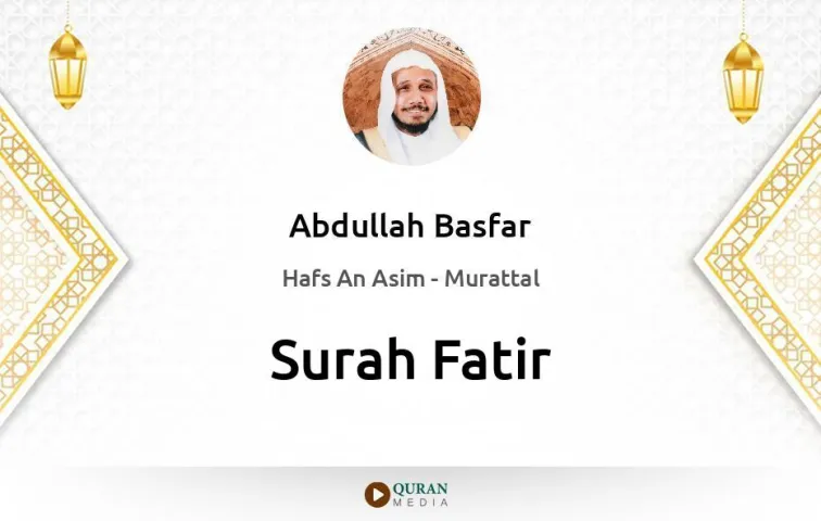 Surah Fatir MP3 Abdullah Basfar