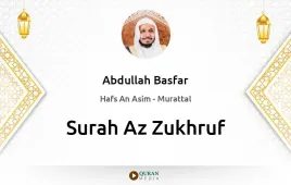 Surah Az-Zukhruf by Abdullah Basfar download & Listen