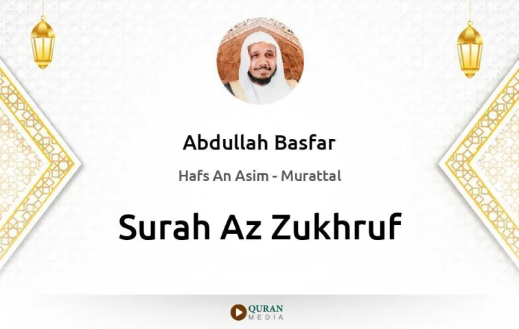 Surah Az-Zukhruf MP3 Abdullah Basfar