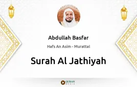 Surah Al-Jathiyah by Abdullah Basfar download & Listen