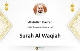 Surah Al-Waqiah by Abdullah Basfar download & Listen