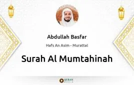 Surah Al-Mumtahinah by Abdullah Basfar download & Listen