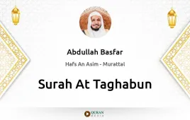 Surah At-Taghabun by Abdullah Basfar download & Listen