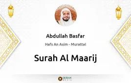 Surah Al-Maarij by Abdullah Basfar download & Listen