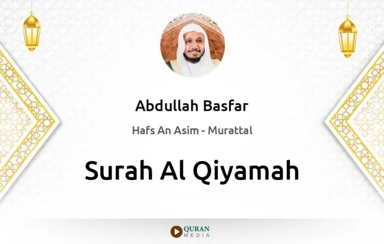 Surah Al-Qiyamah MP3 Abdullah Basfar