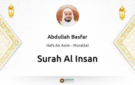 Surah Al-Insan by Abdullah Basfar download & Listen