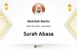 Surah Abasa by Abdullah Basfar download & Listen