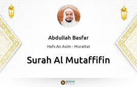 Surah Al-Mutaffifin by Abdullah Basfar download & Listen