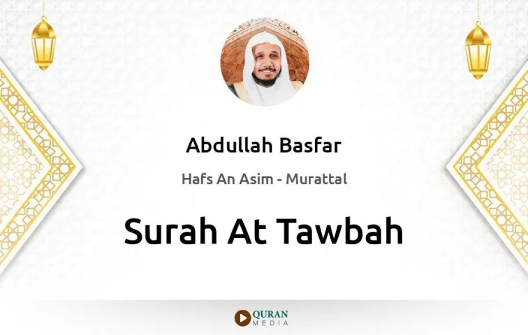 Surah At-Tawbah MP3 Abdullah Basfar