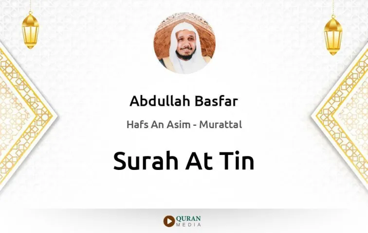 Surah At-Tin MP3 Abdullah Basfar