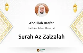 Surah Az-Zalzalah by Abdullah Basfar download & Listen