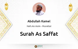 Surah As-Saffat by Abdullah Kamel download & Listen