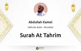 Surah At-Tahrim by Abdullah Kamel download & Listen