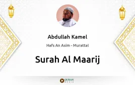 Surah Al-Maarij by Abdullah Kamel download & Listen