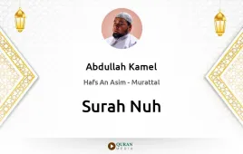 Surah Nuh by Abdullah Kamel download & Listen