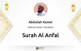 Surah Al-Anfal by Abdullah Kamel download & Listen