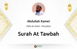 Surah At-Tawbah by Abdullah Kamel download & Listen