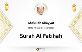 Surah Al-Fatihah by Abdullah Khayyat download & Listen